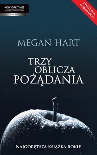 Okładka książki Trzy oblicza pożądania Megan Hart