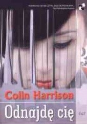 Okładka książki Odnajdę cię Colin Harrison