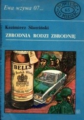 Okładka książki Zbrodnia rodzi zbrodnię Kazimierz Sławiński