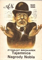 Okładka książki Tajemnice nagrody Nobla Zygmunt Broniarek