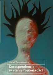 Okładka książki Korespondencja w stanie nieważkości Jacek Damasiewicz