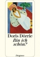 Okładka książki Bin ich schön? Doris Dörrie