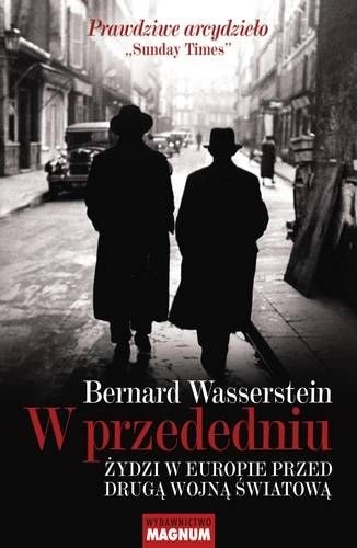 Okładka książki W przededniu. Żydzi w Europie przed drugą wojną światową Bernard Wasserstein