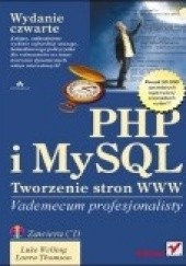 Okładka książki PHP i MySQL. Tworzenie stron WWW. Vademecum profesjonalisty. Wydanie czwarte Laura Thomson, Luke Welling