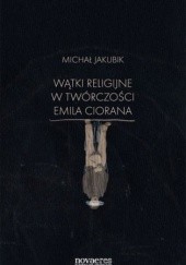Wątki religijne w twórczości Emila Ciorana
