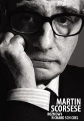 Okładka książki Martin Scorsese. Rozmowy Richard Schickel
