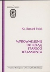 Okładka książki Wprowadzenie do Ksiąg Starego Testamentu Bernard Polok