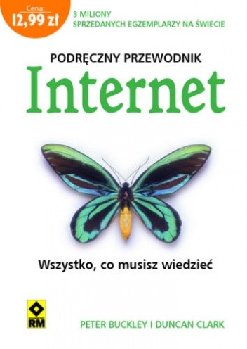 Okładka książki Internet. wszystko, co musisz wiedzieć Peter Buckley, Clarc Duncan