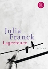 Okładka książki Lagerfeuer Julia Franck