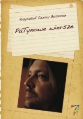 Okładka książki PaTynowe wiersze Krzysztof Cezary Buszman