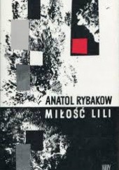 Okładka książki Miłość Lili Anatolij Rybakow