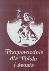 Okładka książki Przepowiednie dla Polski i świata praca zbiorowa