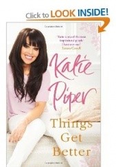 Okładka książki THINGS GET BETTER Katie Piper