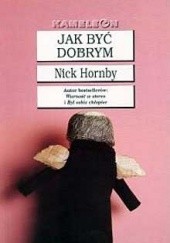 Okładka książki Jak być dobrym Nick Hornby