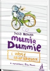 Okładka książki Mumia Dummie i złoty skarabeusz Tosca Menten