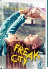 Okładka książki Freak City Kathrin Schrocke
