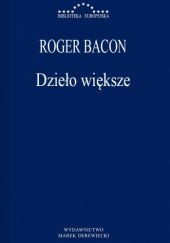 Okładka książki Dzieło większe Roger Bacon
