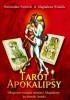 Okładka książki Tarot apokalipsy. Magiczny romans mistrza i Magdaleny ku chwale Anioła Światosław Nowicki,&nbsp;Magdalena Walulik
