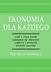 Okładka książki Ekonomia dla każdego Thomas Sowell