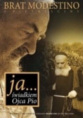 Okładka książki Ja... świadkiem Ojca Pio Brat Modestino