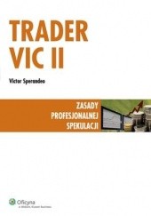 Okładka książki Trader VIC II - Zasady profesjonalnej spekulacji Victor Sperandeo