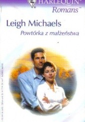 Okładka książki Powtórka z małżeństwa Leigh Michaels