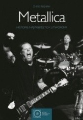 Okładka książki Metallica. Historie największych utworów Chris Ingham