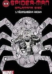 Okładka książki Spider-man - Splątana sieć: Dżentelmeńska umowa Bruce Jones, Lee Weeks