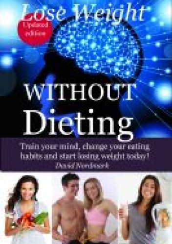 Okładka książki Lose Weight Without Dieting David Nordmark