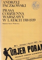Okładka książki Prasa codzienna Warszawy w latach 1918-1939 Andrzej Paczkowski