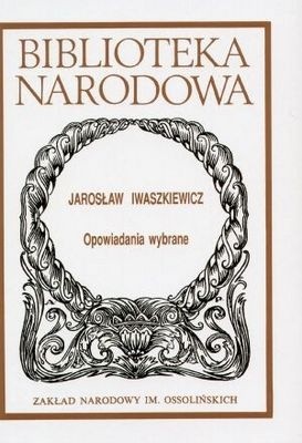 Okładka książki Opowiadania wybrane Jarosław Iwaszkiewicz