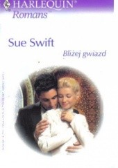 Okładka książki Bliżej gwiazd Sue Swift