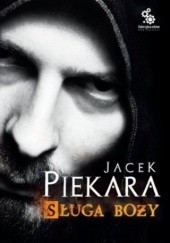 Okładka książki Sługa Boży Jacek Piekara
