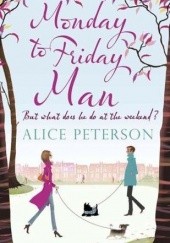 Okładka książki Monday to Friday Man Alice Peterson
