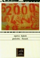Okładka książki Polski Faust. Wątki faustyczne w polskiej dramaturgii XX wieku Agata Dąbek