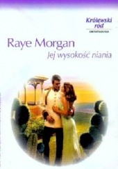 Okładka książki Jej wysokość niania Raye Morgan