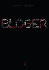 Okładka książki Bloger - poradnik dla blogerów Tomek Tomczyk