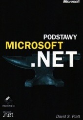 Okładka książki Podstawy Microsoft .NET David Platt