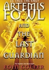 Okładka książki Artemis Fowl: The Last Guardian Eoin Colfer