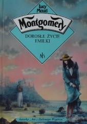 Okładka książki Dorosłe życie Emilki Lucy Maud Montgomery