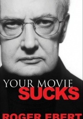 Okładka książki Your Movie Sucks Roger Ebert