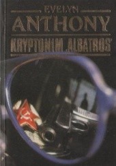Okładka książki Kryptonim Albatros Evelyn Anthony