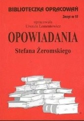 Okładka książki Opowiadania Stefana Żeromskiego Urszula Lenartowicz