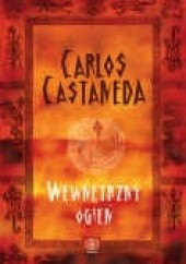 Okładka książki Wewnętrzny ogień Carlos Castaneda