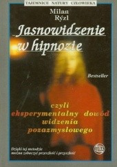 Okładka książki Jasnowidzenie w hipnozie Milan Rýzl