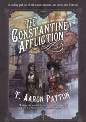 Okładka książki The Constantine Affliction. A Pimm and Skye Adventure T. Aaron Payton