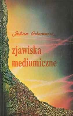 Okładka książki Zjawiska mediumiczne Julian Ochorowicz