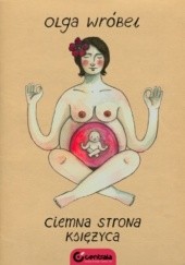 Okładka książki Ciemna strona księżyca Olga Wróbel