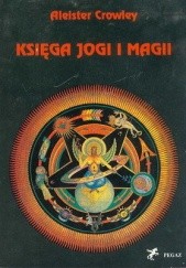Okładka książki Księga Jogi i Magii Aleister Crowley