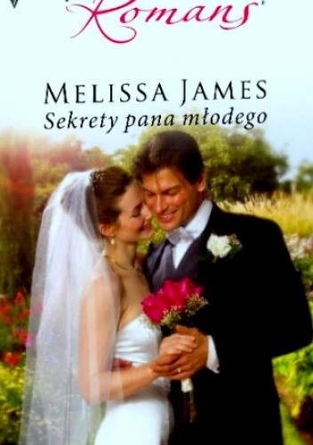 Okładka książki Sekrety pana młodego Melissa James
